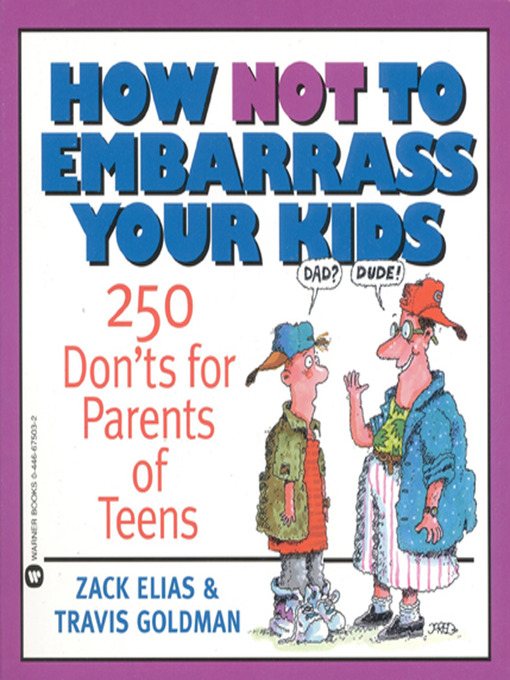 Title details for How Not to Embarrass Your Kids by Zack Elias - Available